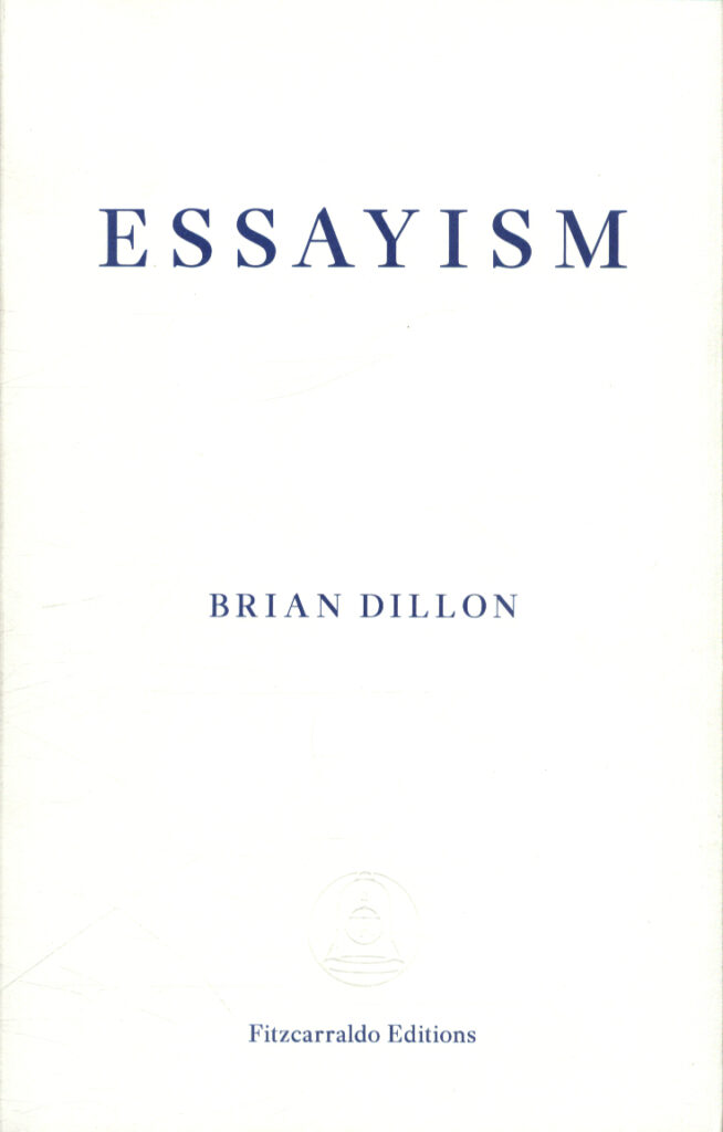 The cover of Dillon's book, Essayism, plain white background with dark blue lettering.