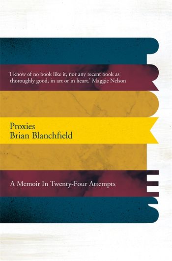 The cover of Brian Blanchfield's essay collection, Proxies